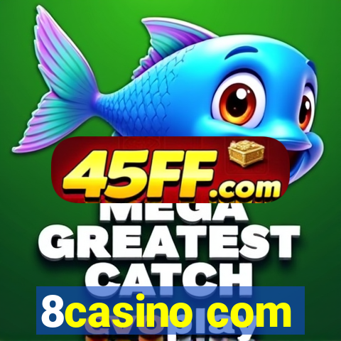 8casino com